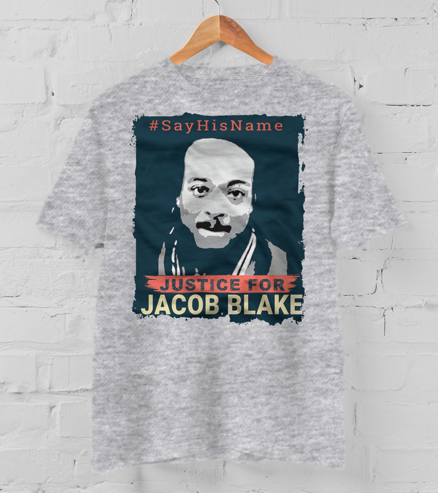 SayHisName Justice For Jacob Blake T-Shirt