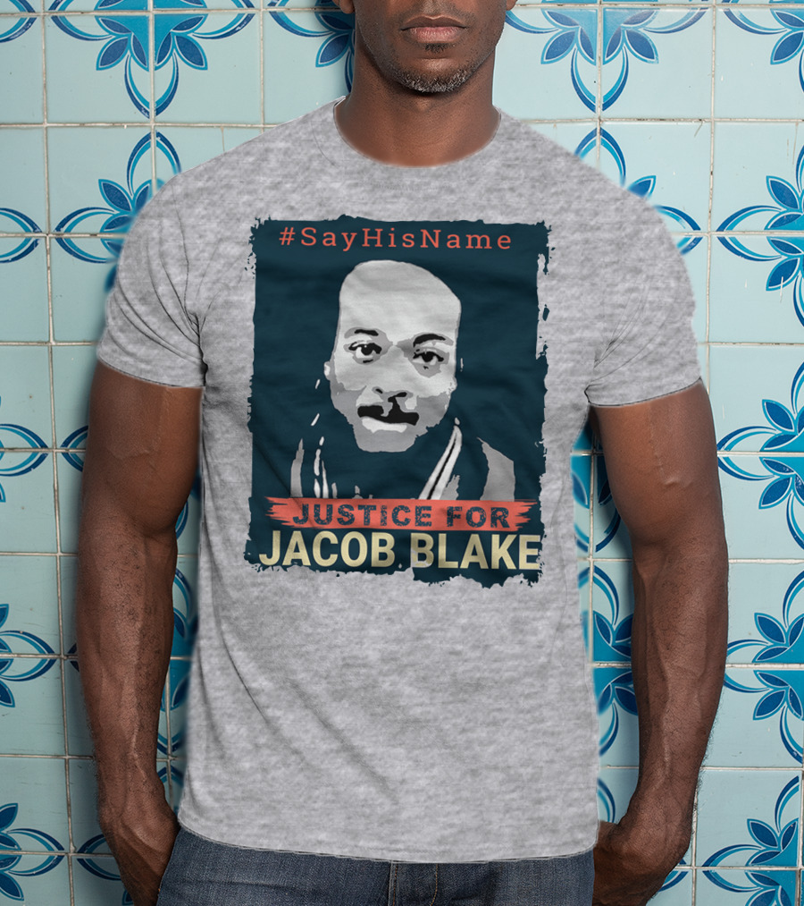 SayHisName Justice For Jacob Blake T-Shirt
