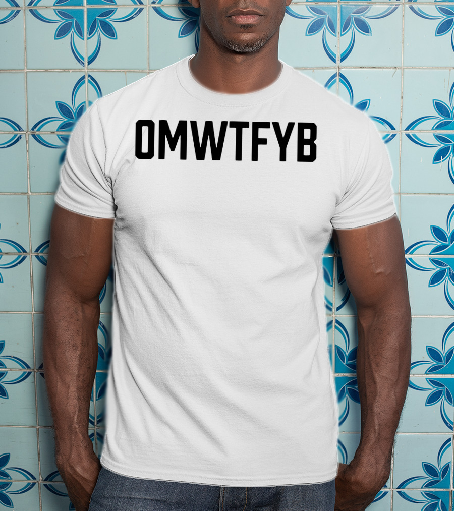 OMWTFYB Shirt Bold Black Text On Red T-Shirt