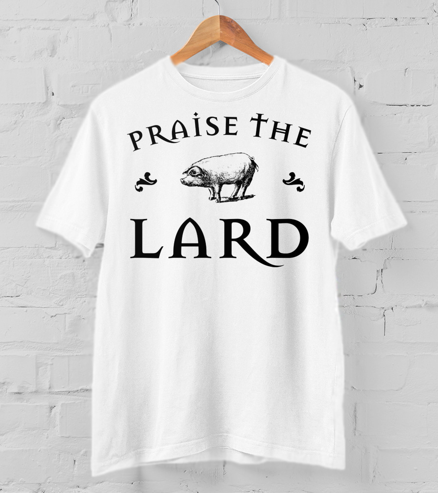 Praise The Lard Pig T-Shirt