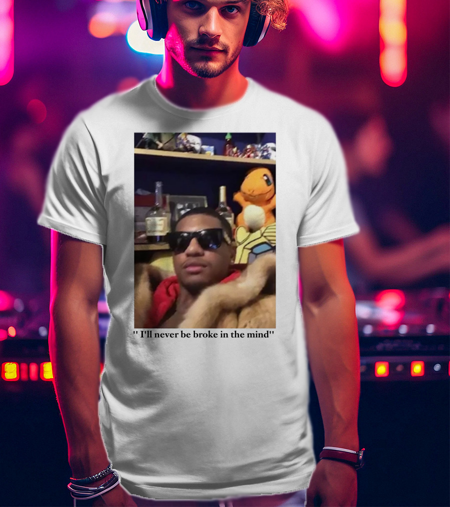 I'll Never Be Broke In The Mind Guapdad4000 Charmander T-Shirt