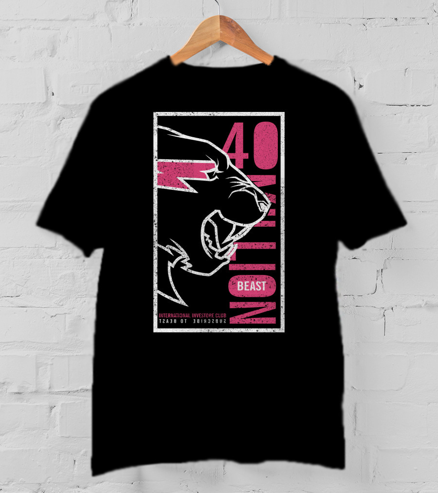 40 Million Beast International Investor Club Subscribe To Beast T-Shirt