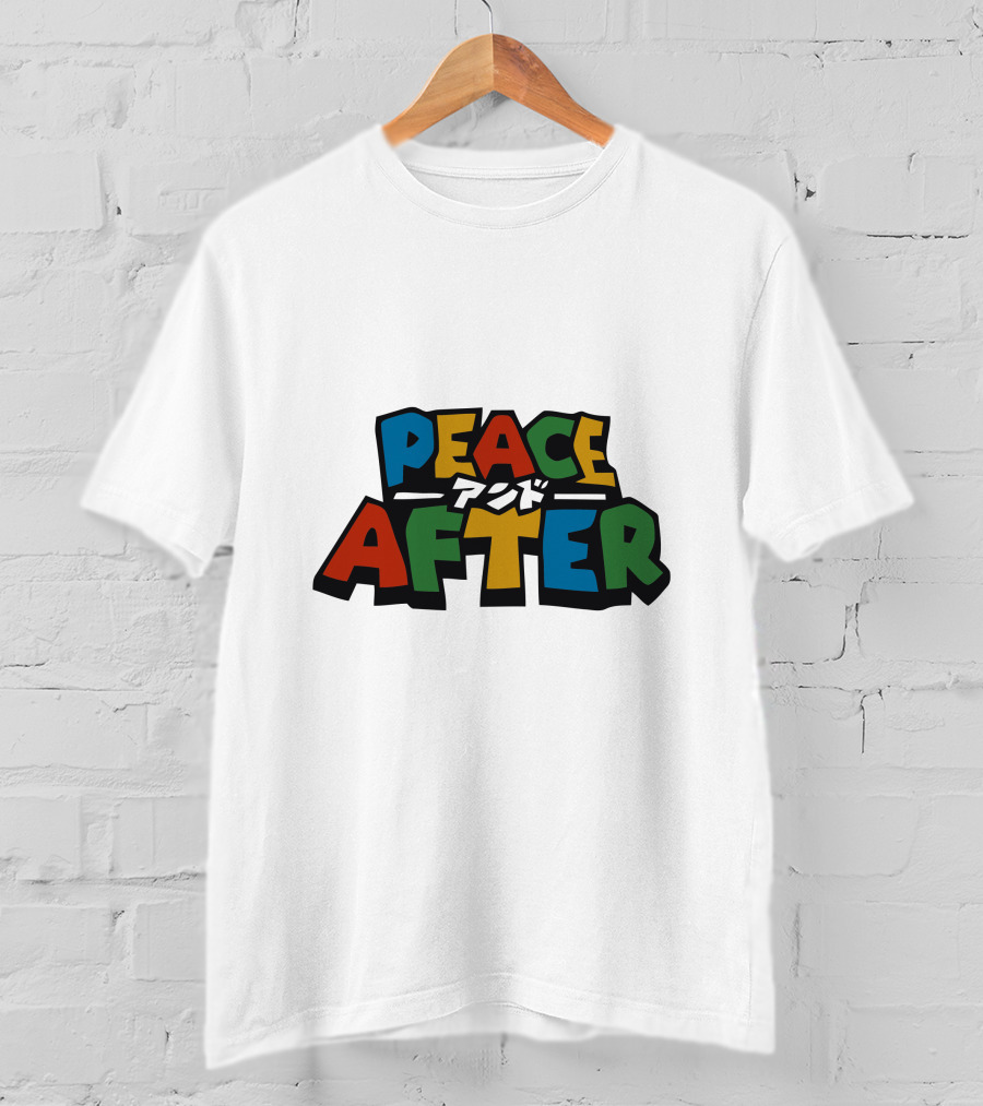 PEACE AFTER T-Shirt