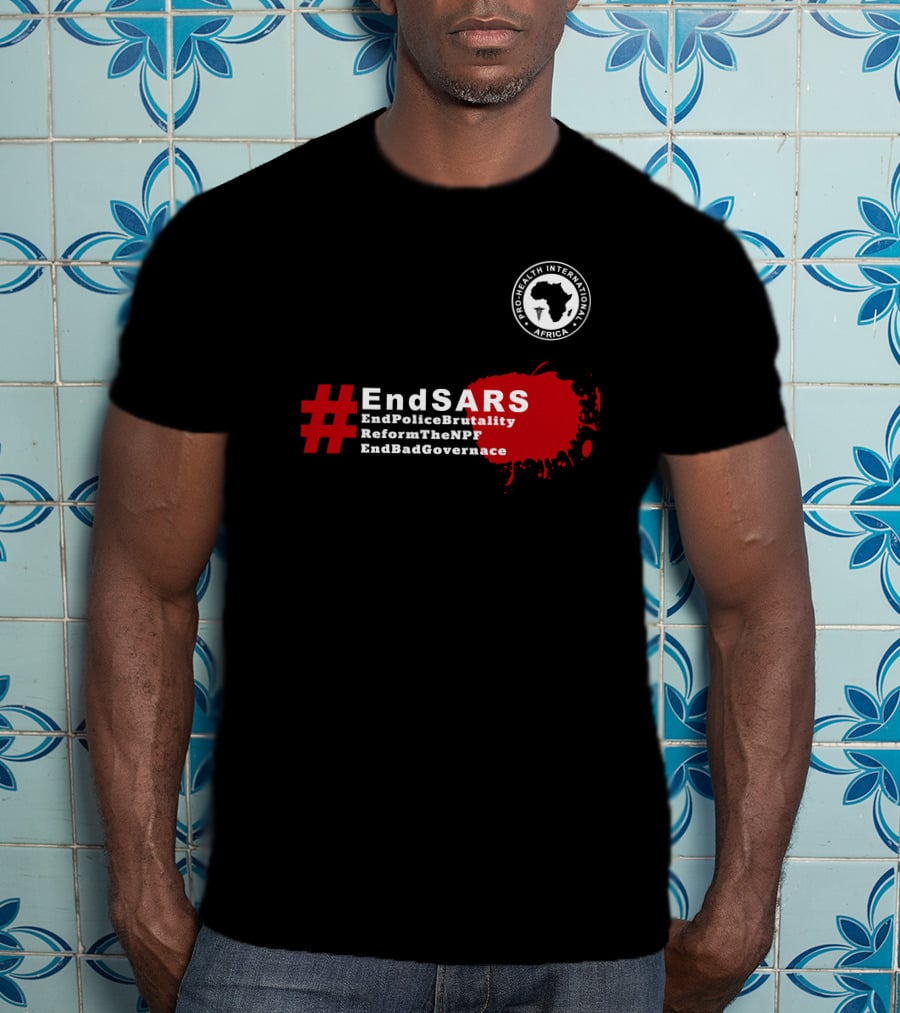 Pro Health International Africa #EndSARS EndPoliceBrutality ReformTheNPF EndBadGovernance T-Shirt