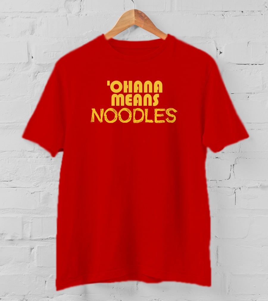 The Carousel Of Products 'Ohana Means Noodles' Text T-Shirt