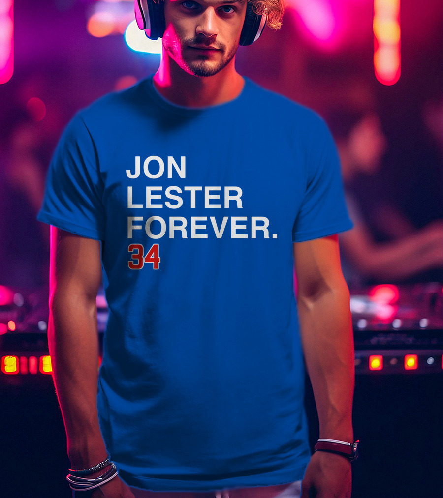 Jon Lester Forever 34 T-Shirt