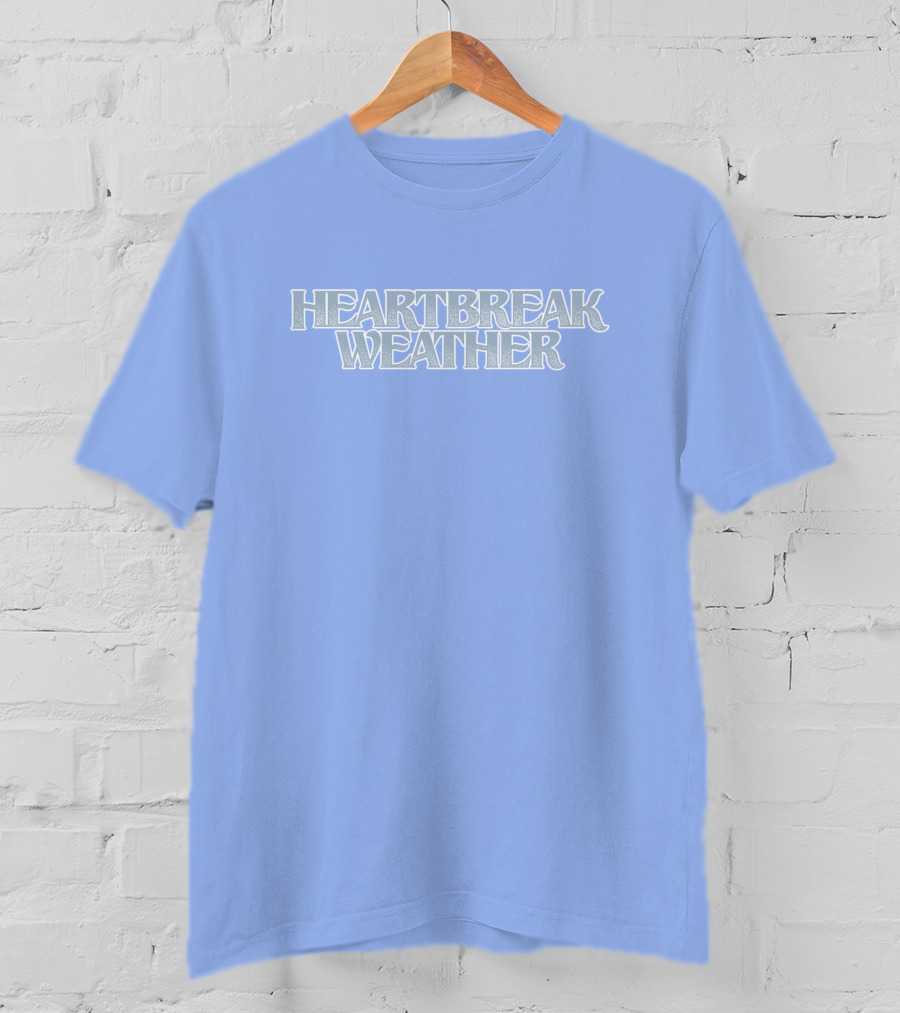 Heartbreak Weather Sky Blue Text T-Shirt