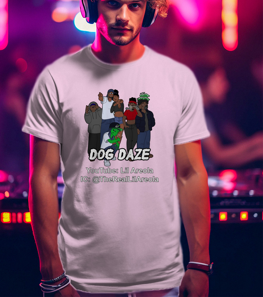 Dog Daze YouTube Lil Areola IC @TheRealLilAreola T-Shirt