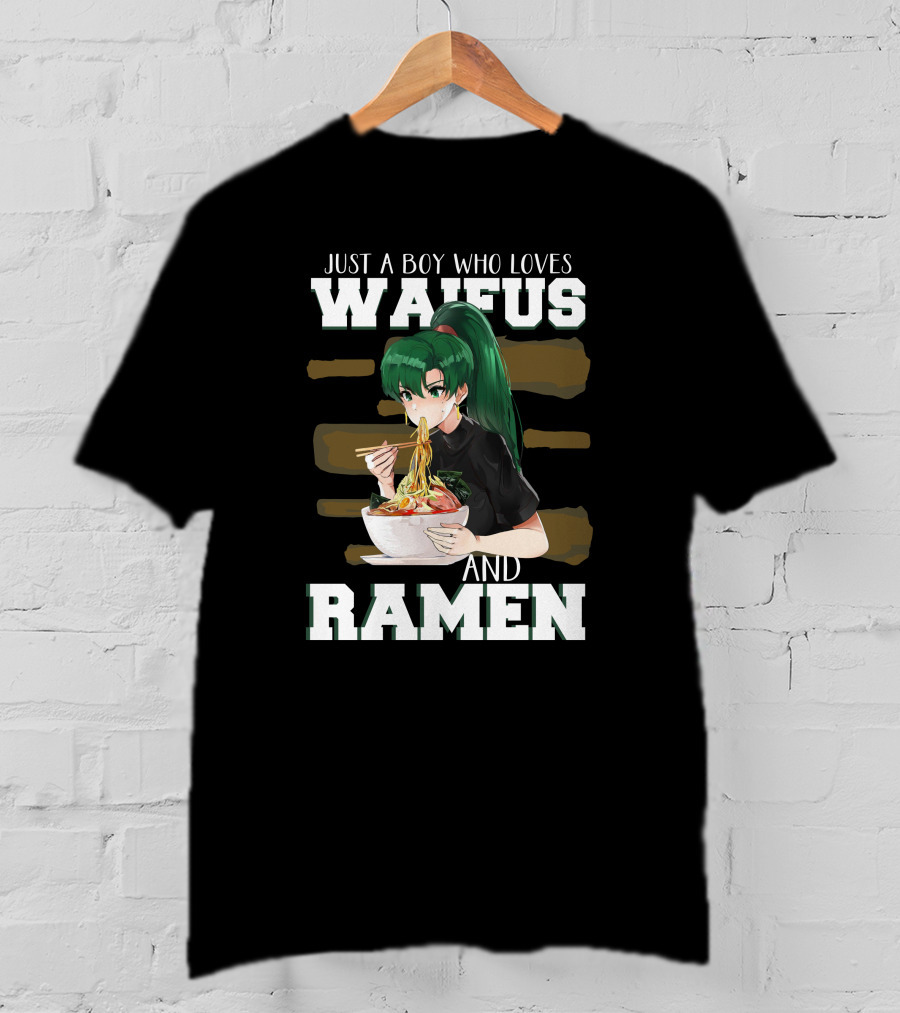 Just A Boy Who Loves Waifus And Ramen Anime Girl Eating Noodles T-Shirt