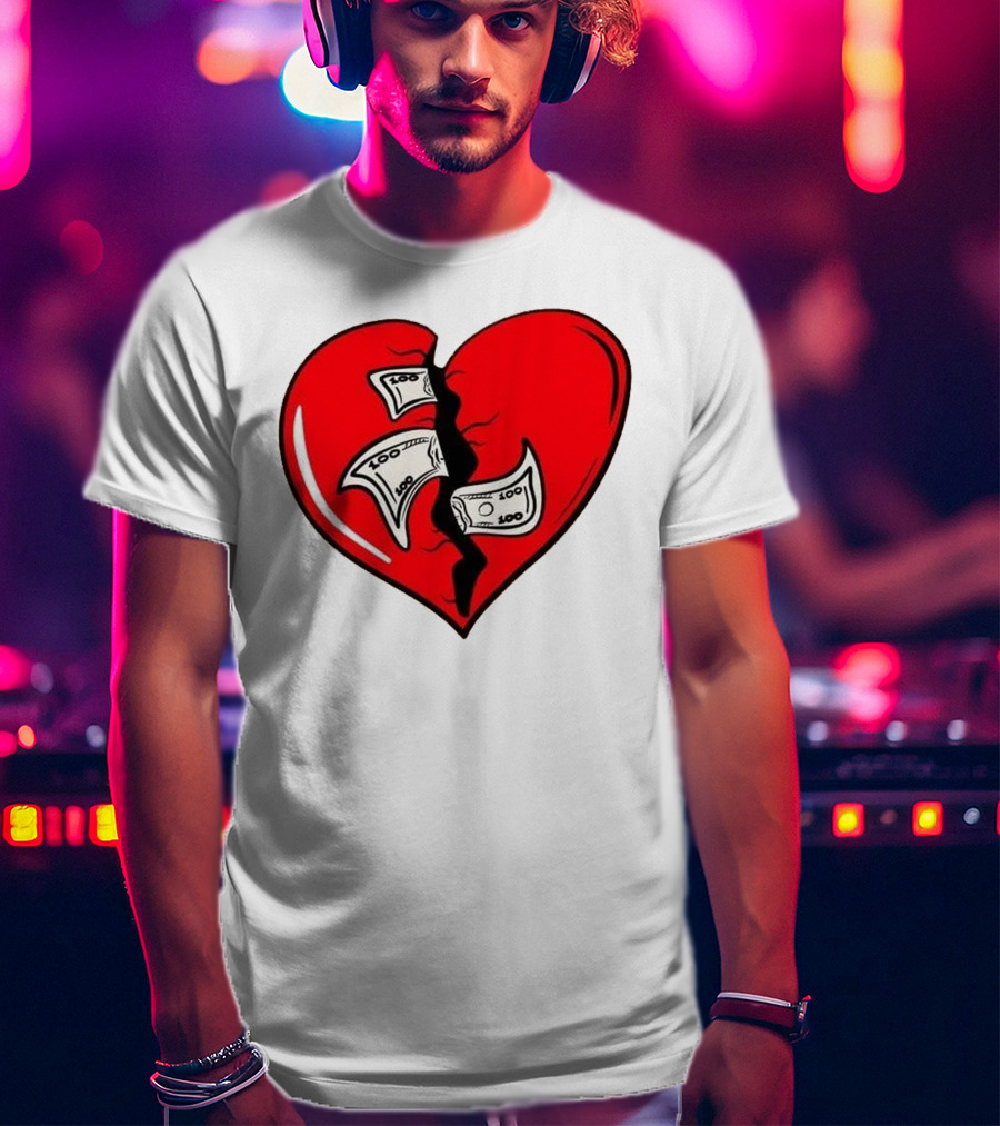 Baws Heart Broken With Money Inside T-Shirt