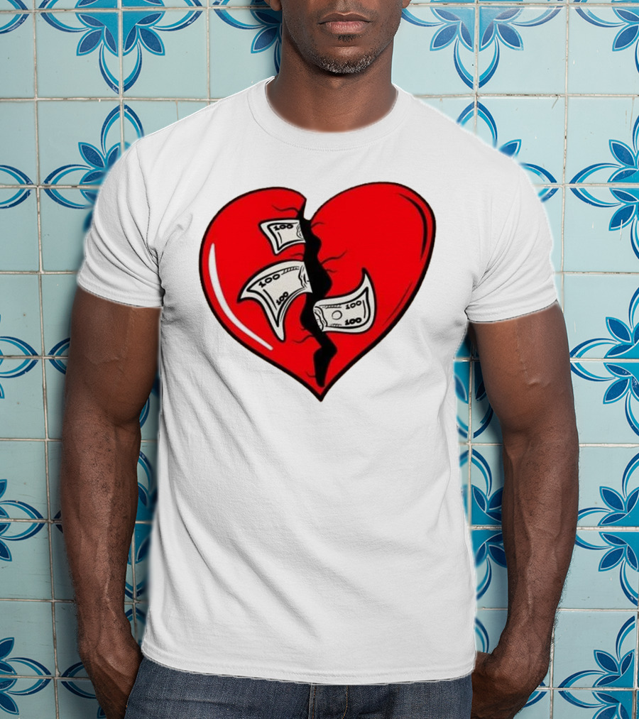 Baws Heart Broken With Money Inside T-Shirt