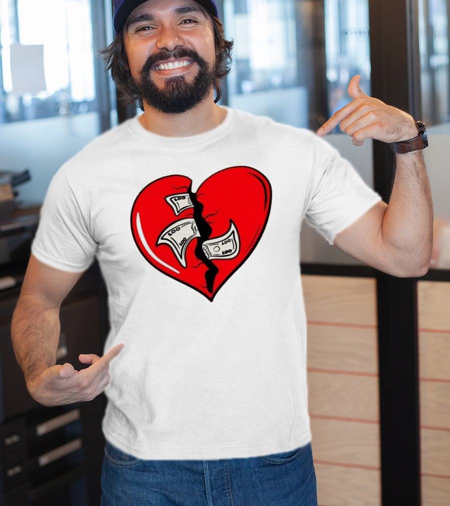 Baws Heart Broken With Money Inside T-Shirt