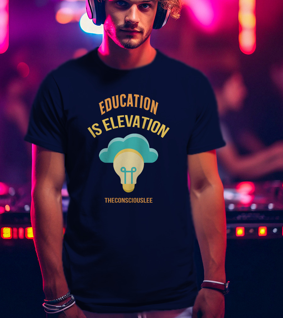 Education Is Elevation The Consciouslee Light Bulb And Cloud T-Shirt