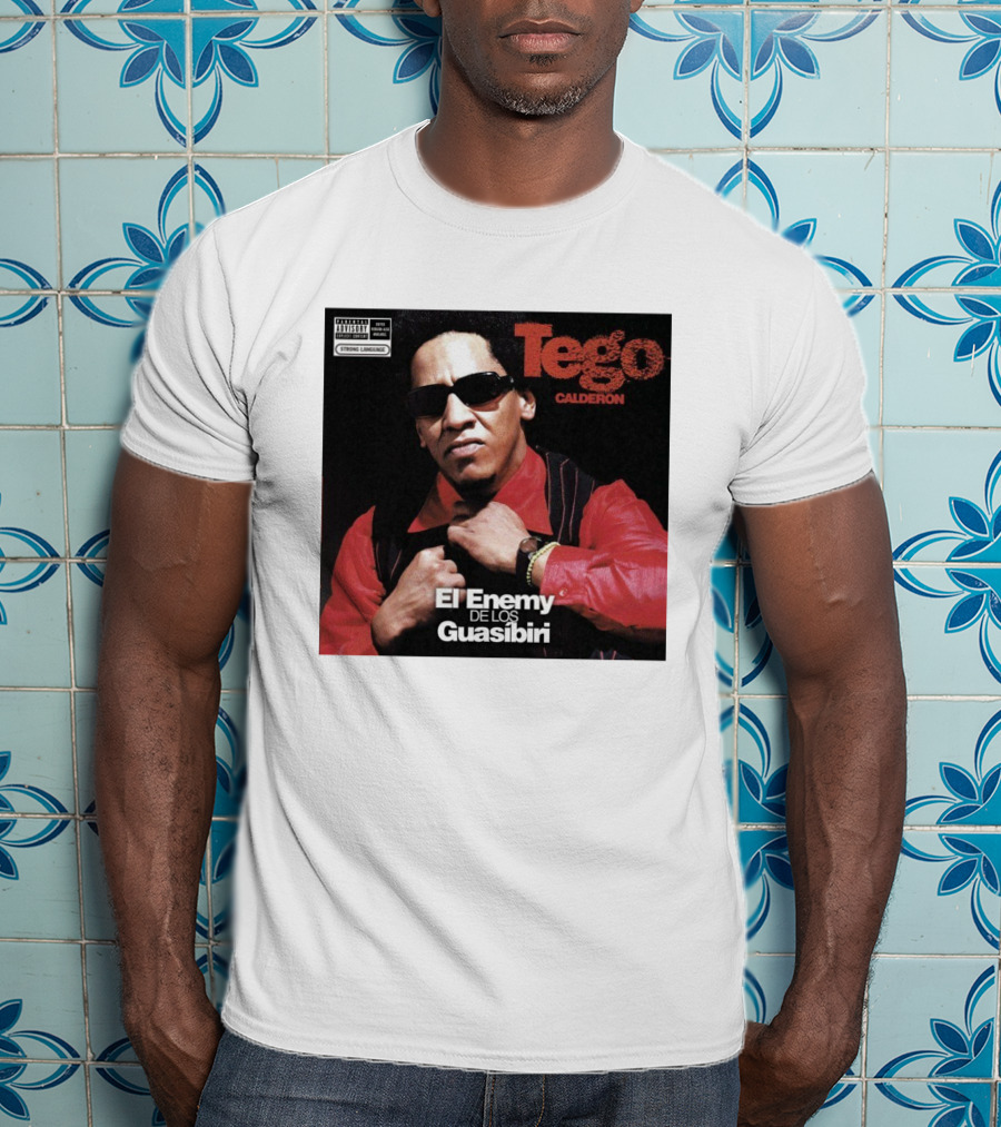 Tego Calderon El Enemy De Los Guasibiri Explicit Content Warning T-Shirt