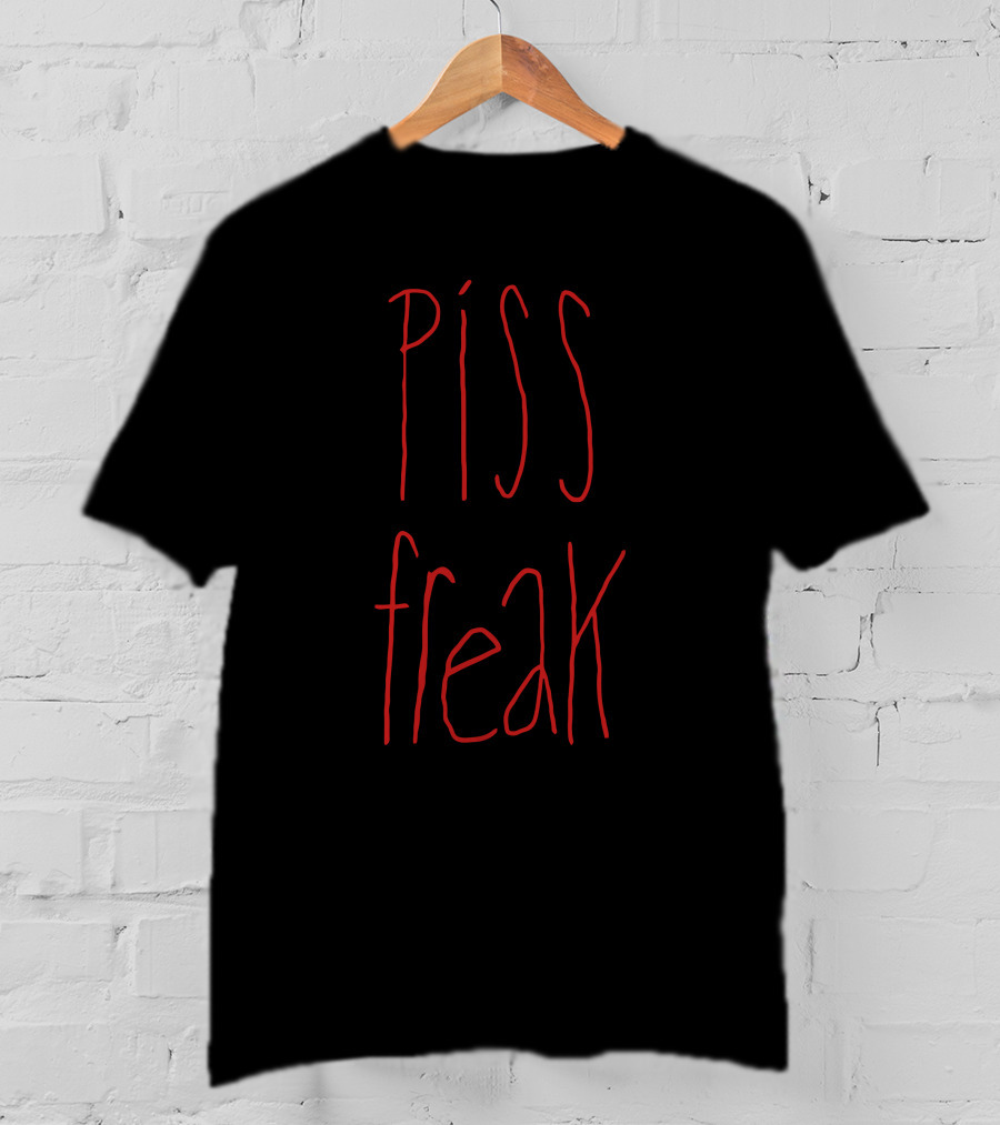 Piss Freak Statement Typography T-Shirt