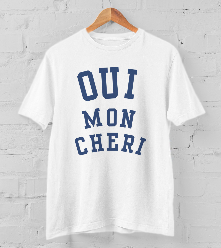 OUI MON CHERI T-Shirt