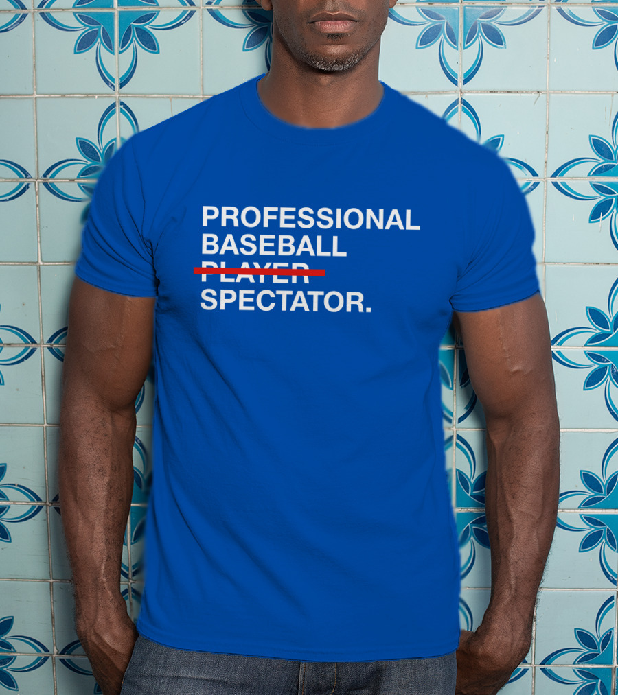 PROFESSIONAL BASEBALL SPECTATOR T-Shirt