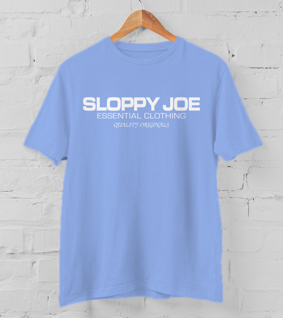 Sloppy Joe Essential Clothing Quality Originals T-Shirt