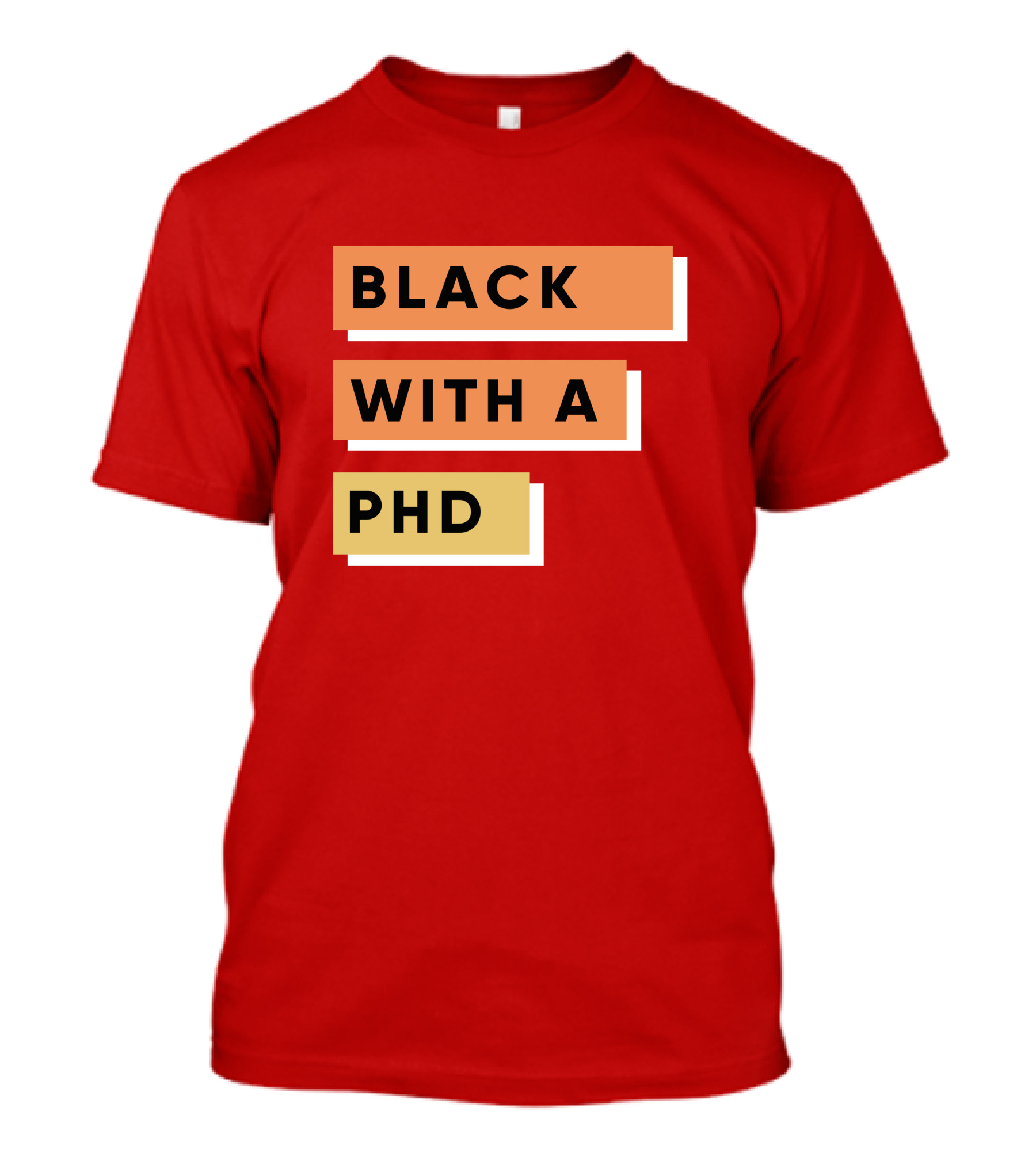 Daphneychery Black With A PhD T-Shirt