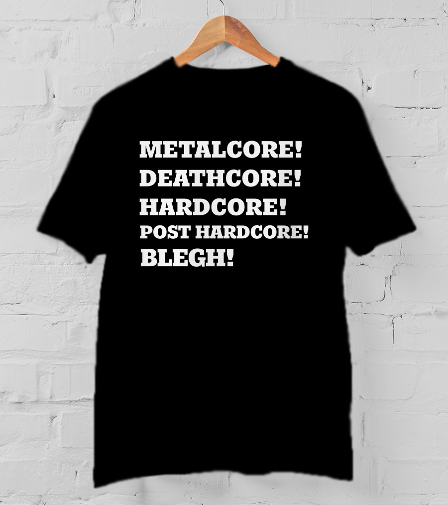Metalcore Deathcore Hardcore Post Hardcore Blegh The Red Herring Merch Genres T-Shirt
