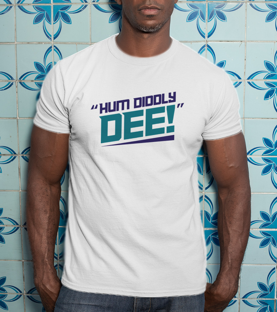 Hum Diddly Dee DEE T-Shirt