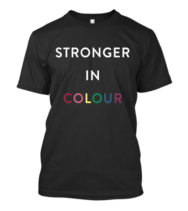 Stronger In Colour T-Shirt