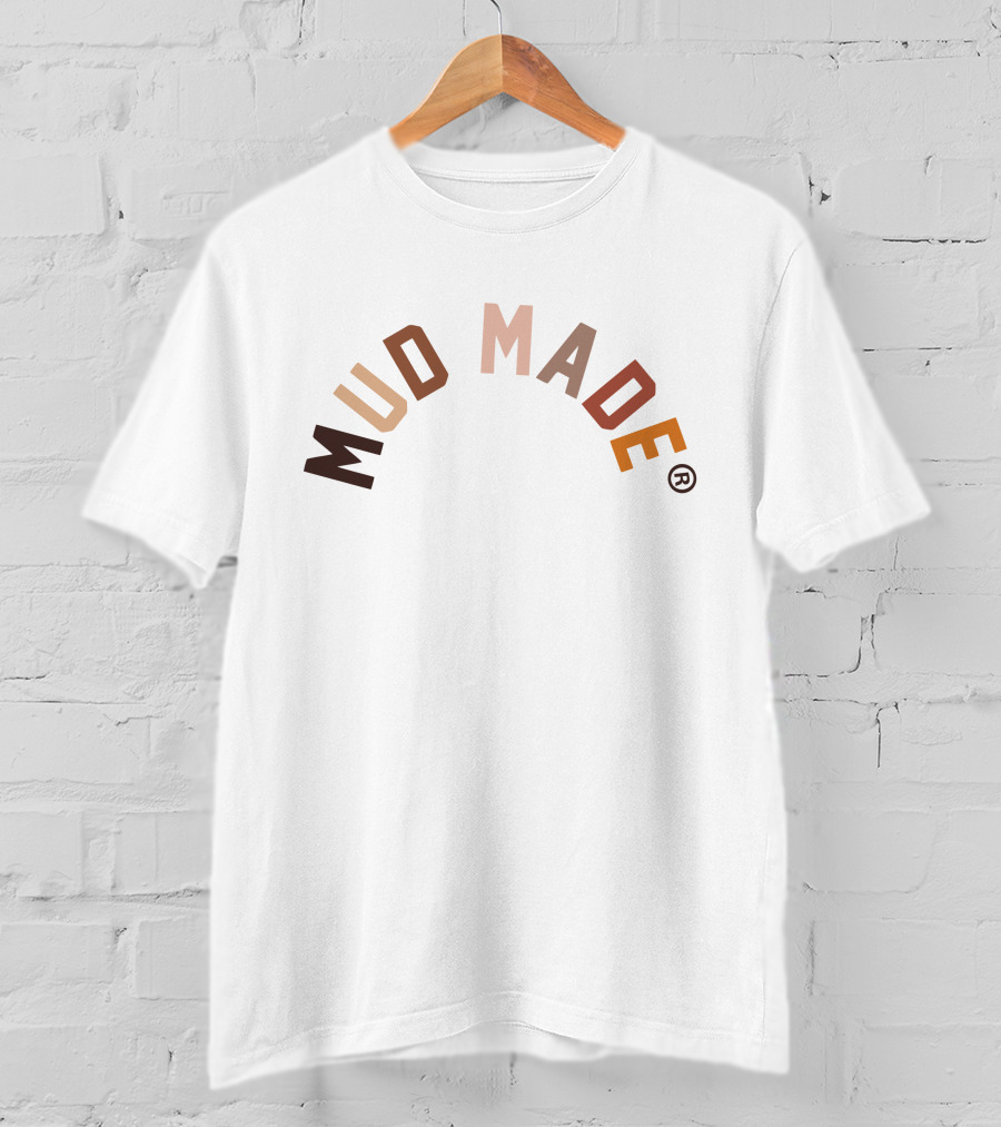 Mud Made T-Shirt