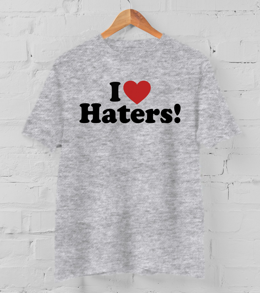 I Love Haters Red Heart T-Shirt