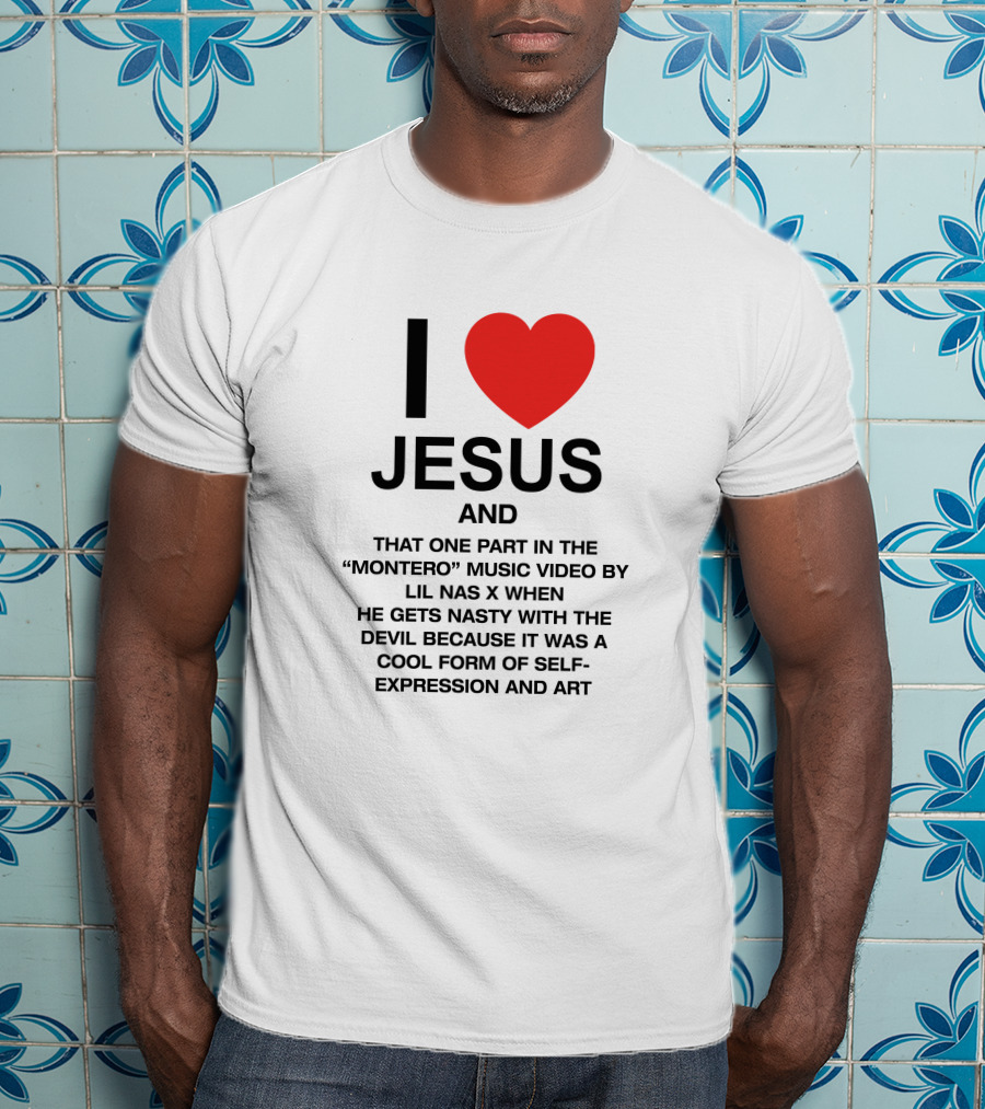 I Love Jesus And That One Part In The Montero Music Video By Lil Nas X When He Gets Nasty With The Devil T-Shirt