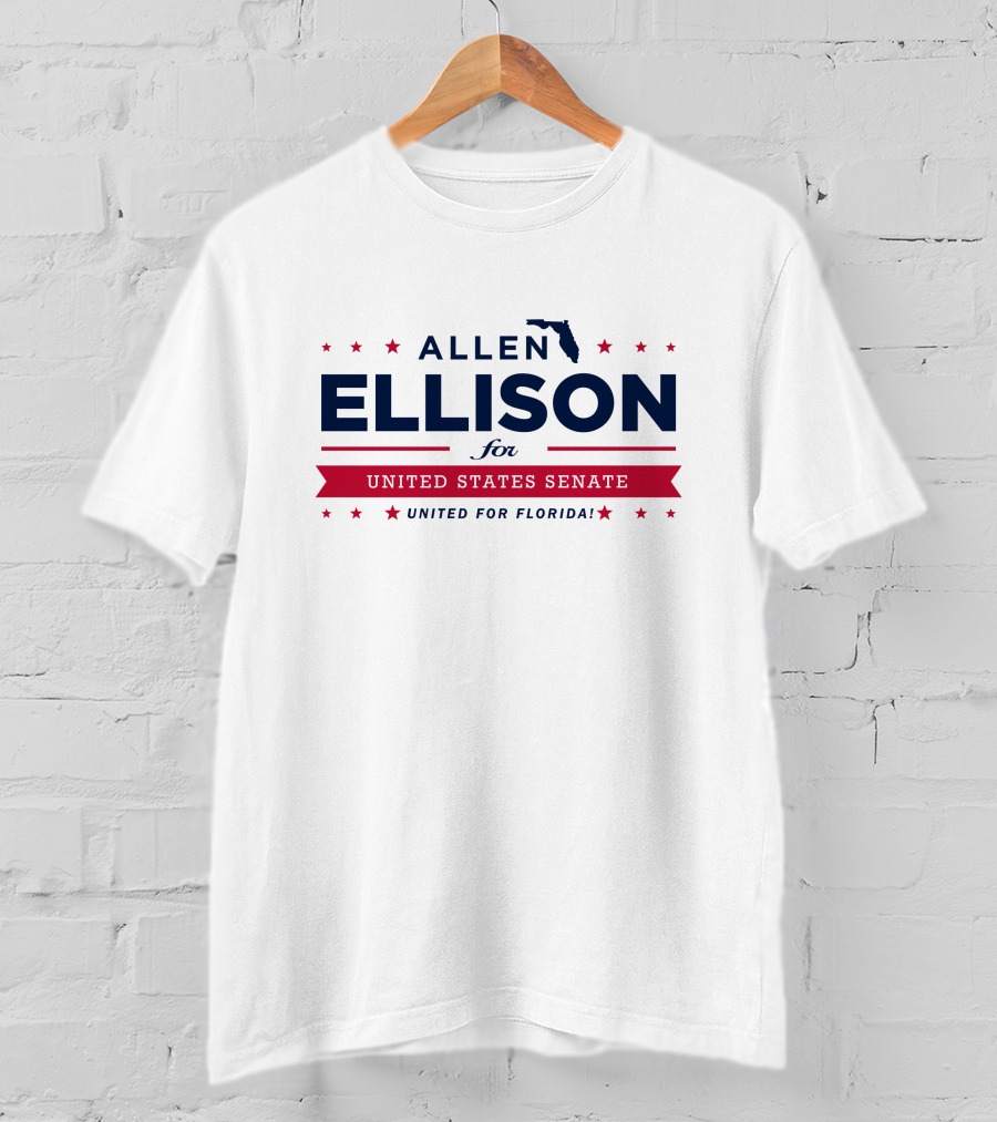 Allen Ellison For United States Senate United For Florida T-Shirt