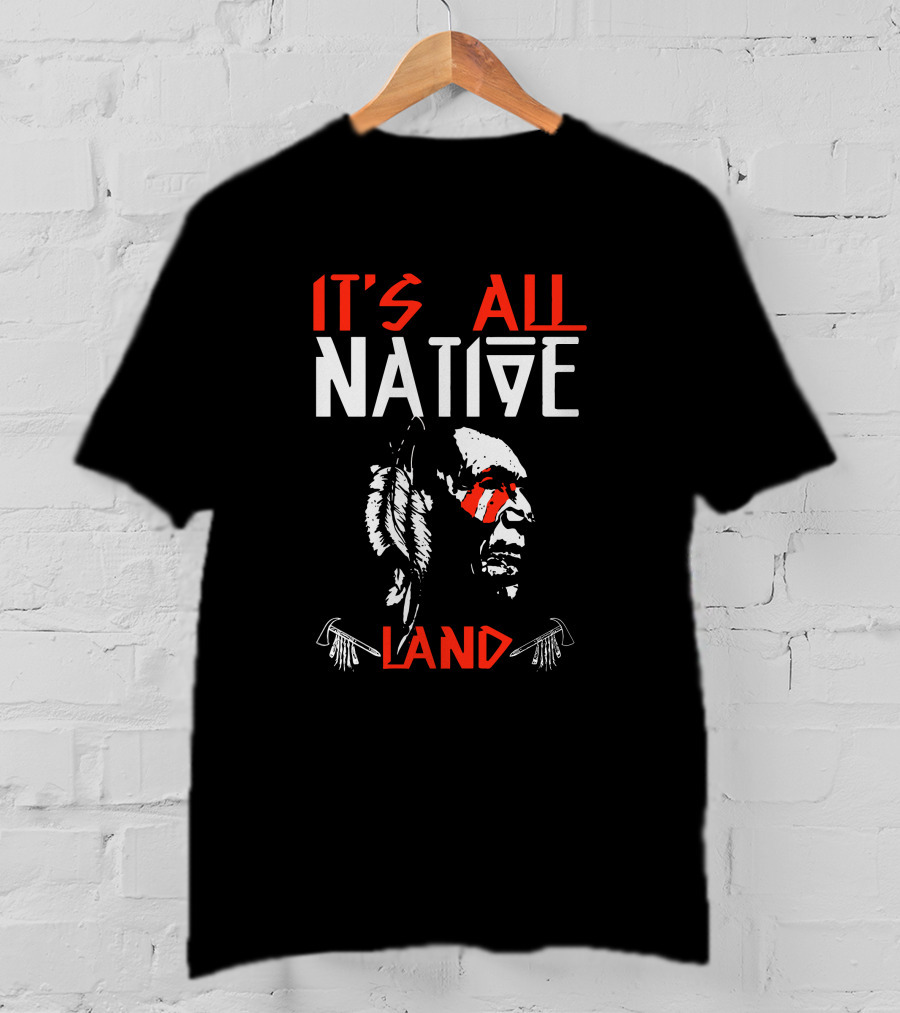 It's All Native Land Stephen Graham Jones Native American T-Shirt