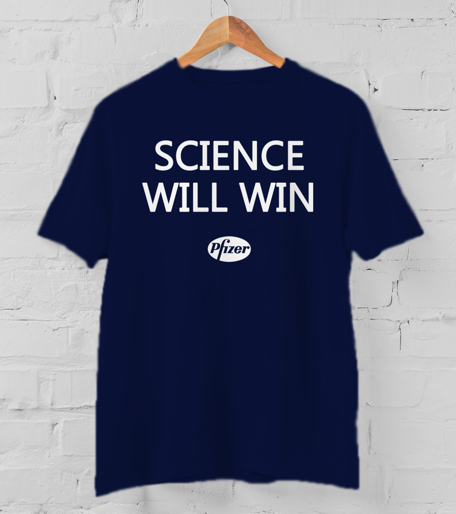 Science Will Win Pfizer Team Victory T-Shirt