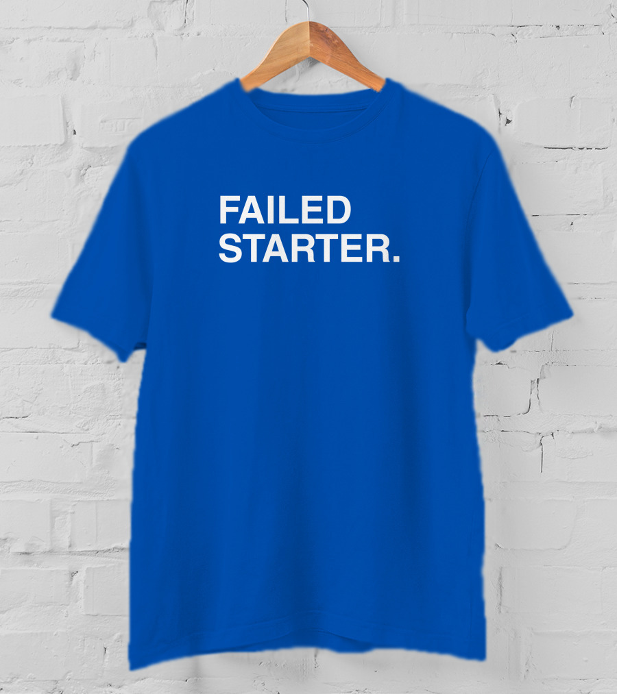 Obviousshirts Merch Failed Starter Blue T-Shirt