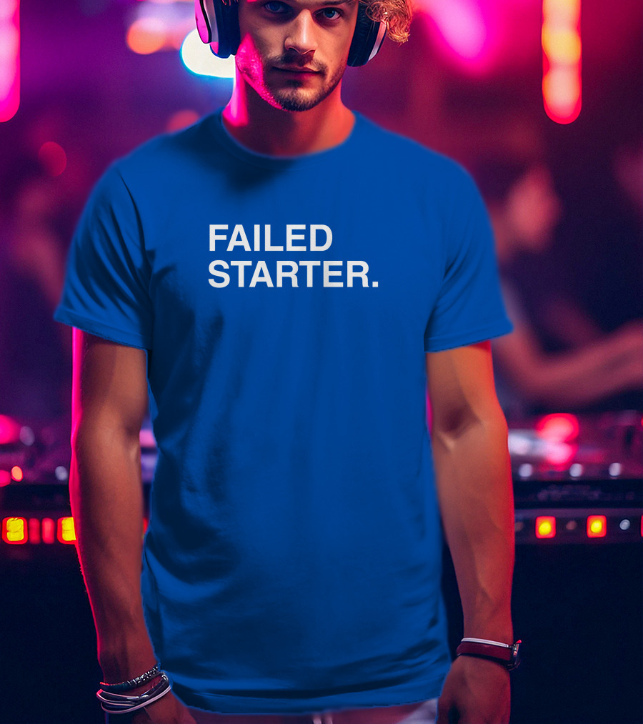 Obviousshirts Merch Failed Starter Blue T-Shirt