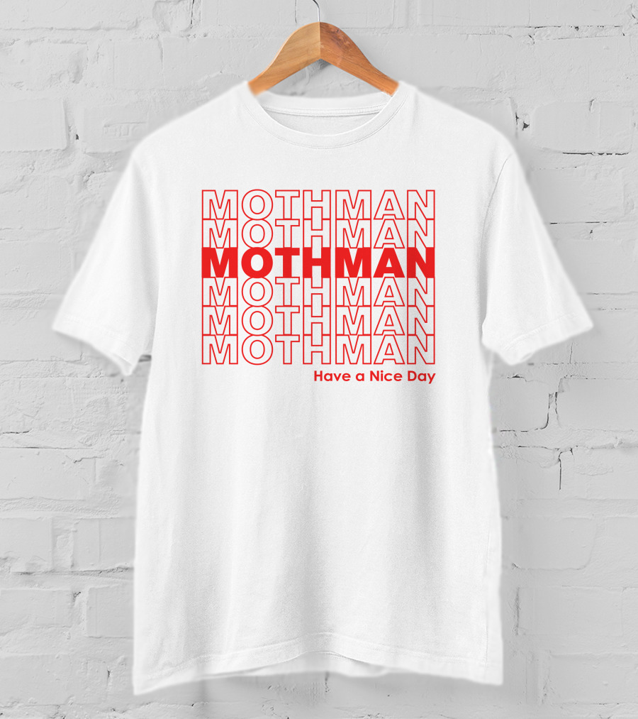 Mothman Have A Nice Day Sharing Machine T-Shirt