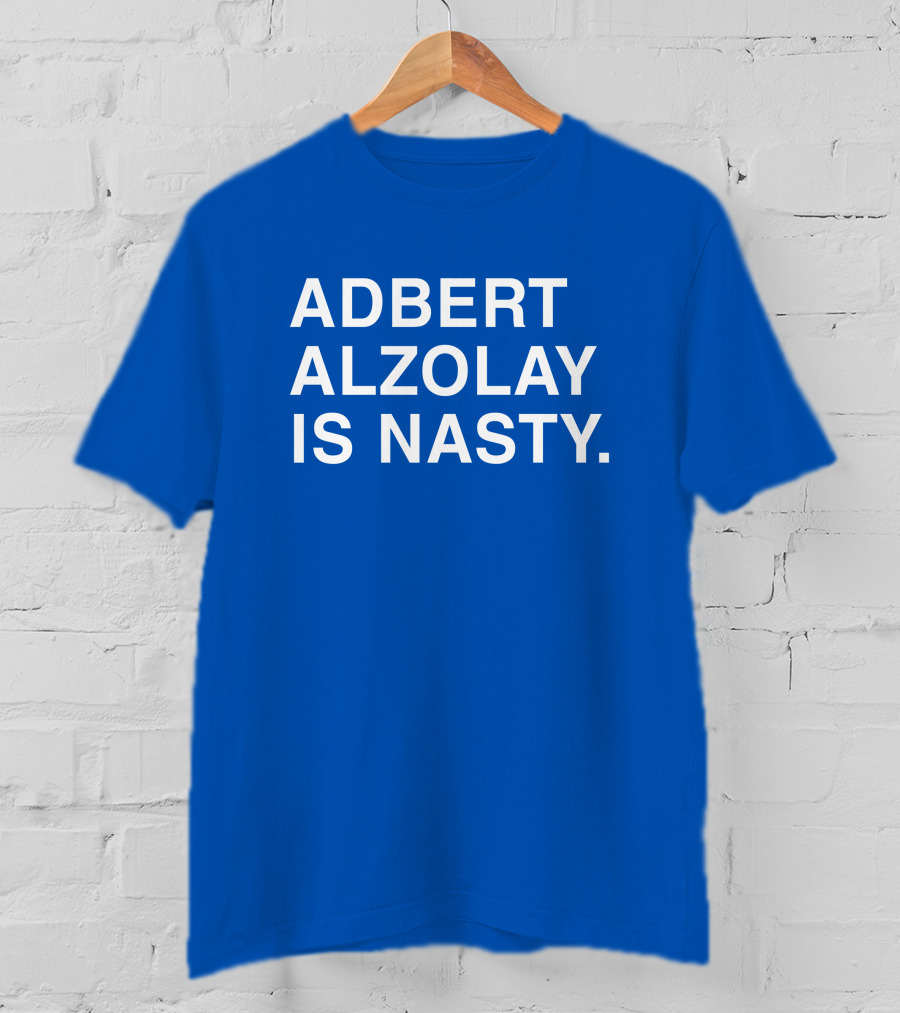 Obviousshirts Adbert Alzolay Is Nasty T-Shirt