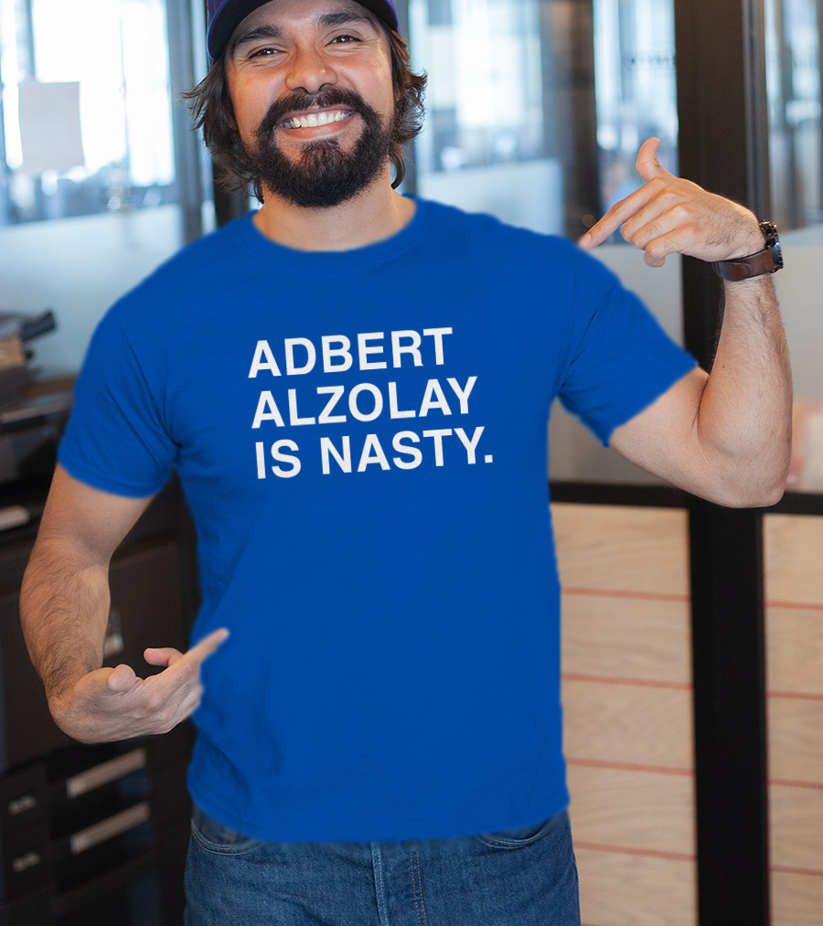 Obviousshirts Adbert Alzolay Is Nasty T-Shirt