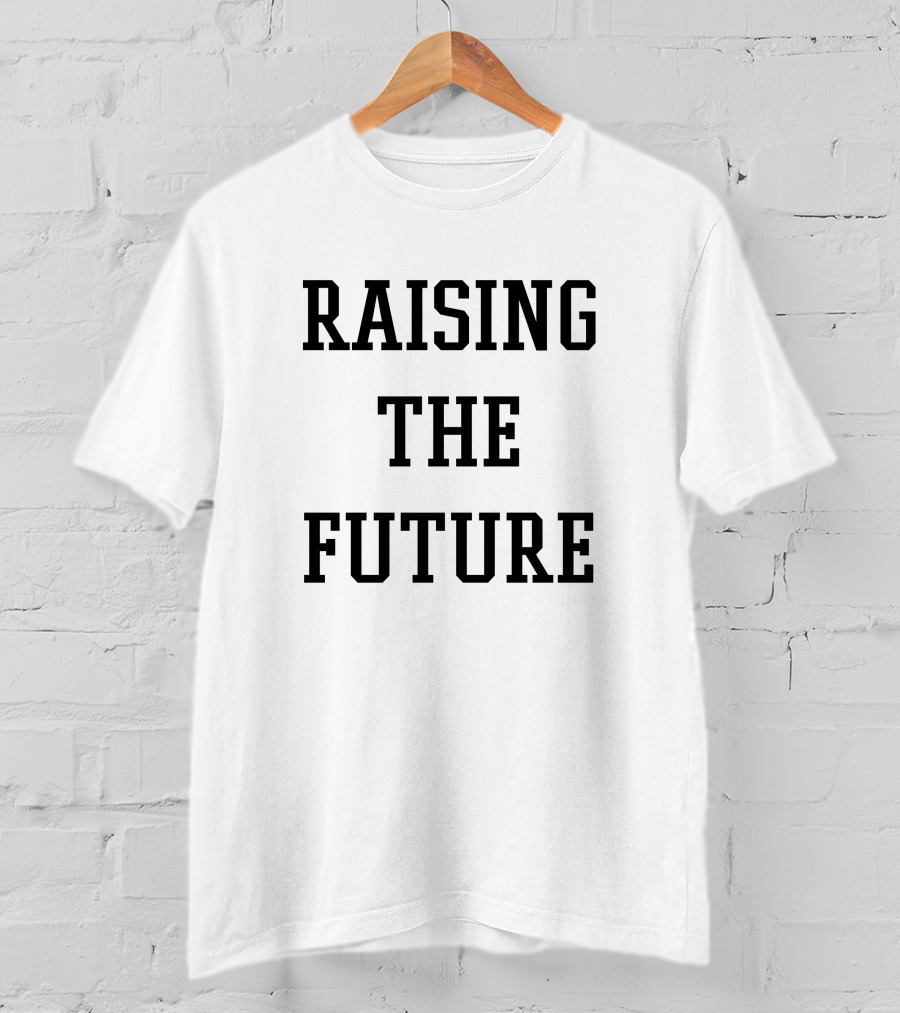Meresoeur Raising The Future Inspiring Generations T-Shirt