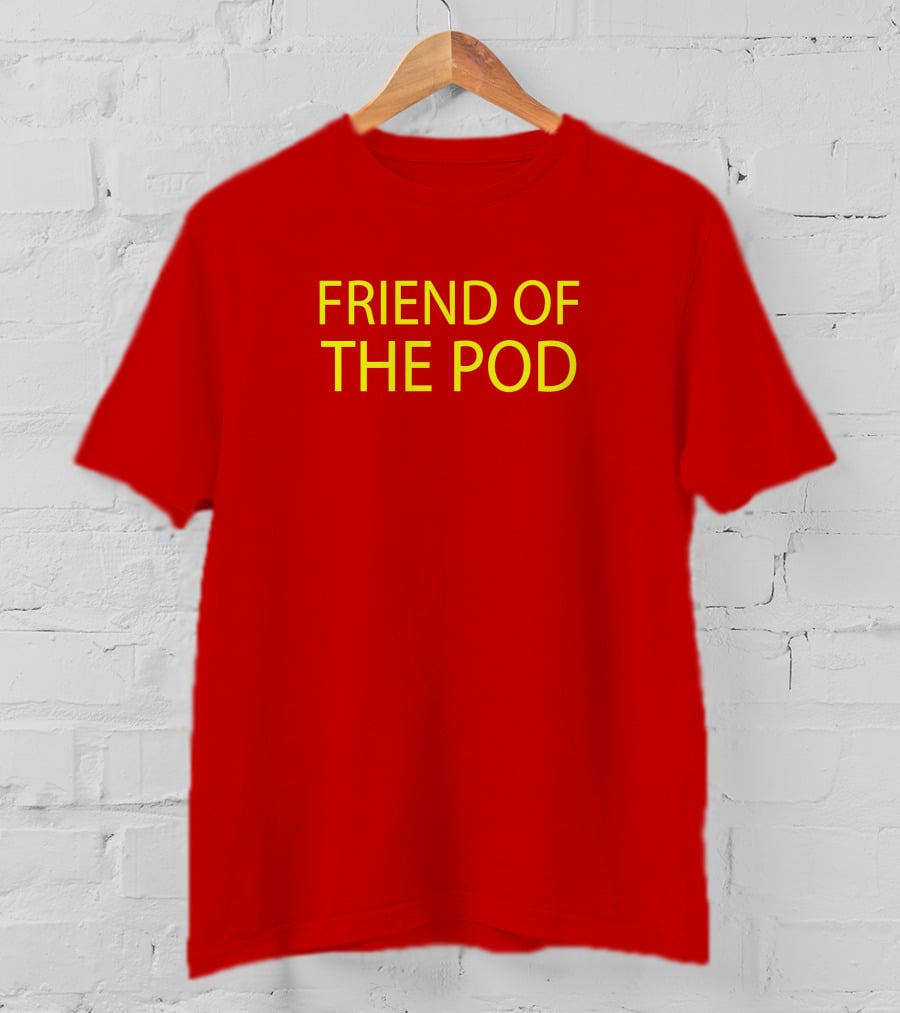 Crooked Media Podcast Enthusiast Friend Of The Pod T-Shirt