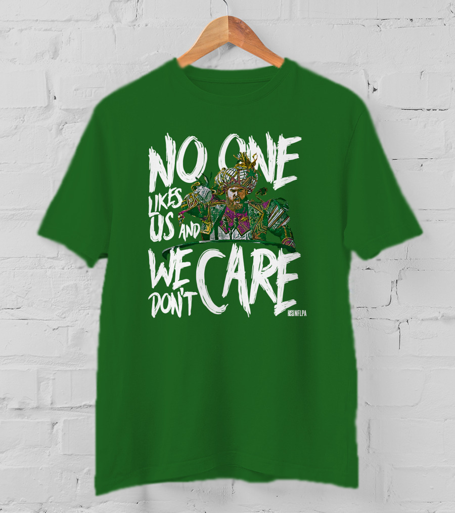No One Likes Us And We Don't Care Jason Kelce NFLPA T-Shirt