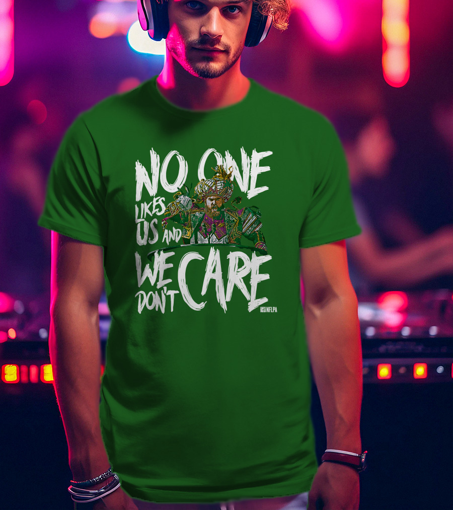 No One Likes Us And We Don't Care Jason Kelce NFLPA T-Shirt
