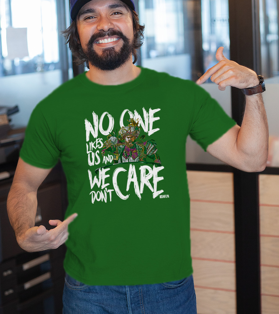 No One Likes Us And We Don't Care Jason Kelce NFLPA T-Shirt