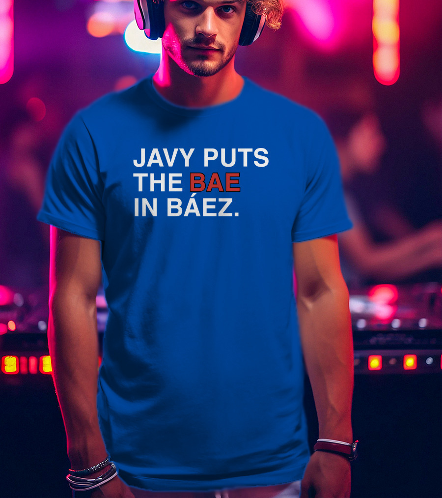 Javy Puts The BAE In Báez Blue T-Shirt