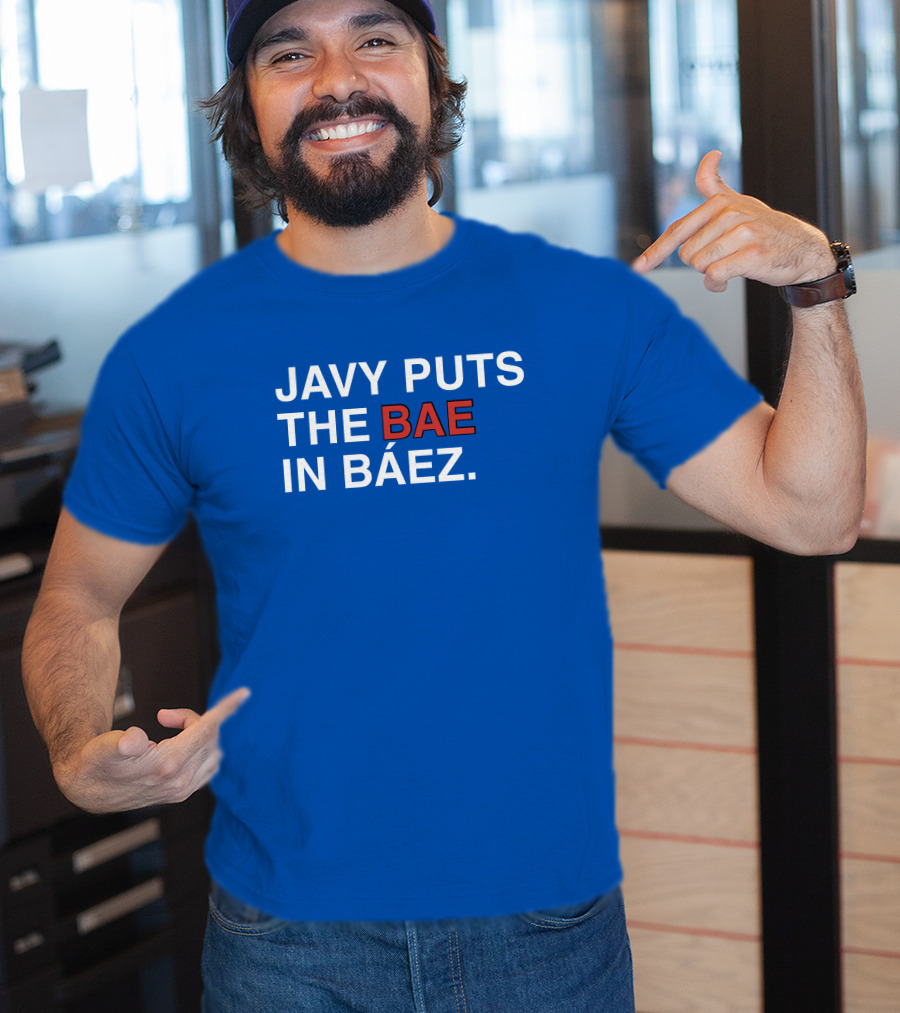 Javy Puts The BAE In Báez Blue T-Shirt