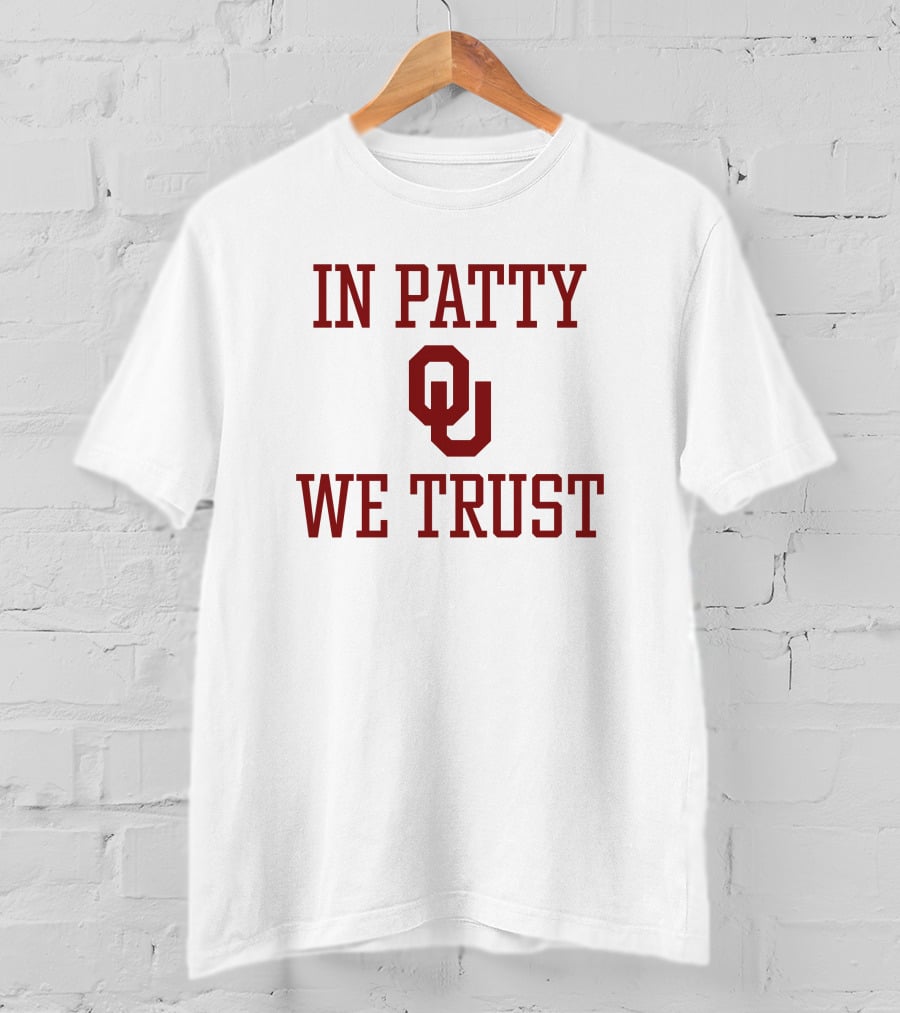 In Patty We Trust OU T-Shirt