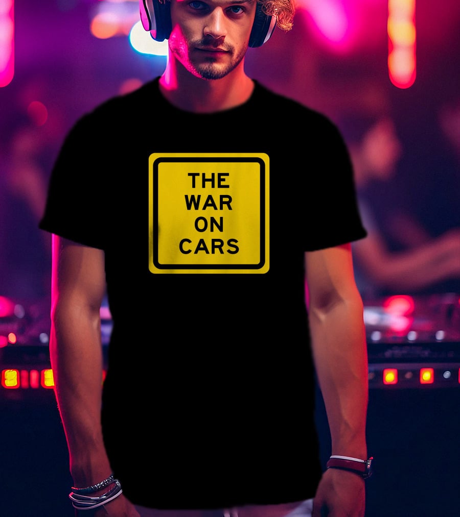 The War On Cars Yellow Square Sign Text T-Shirt