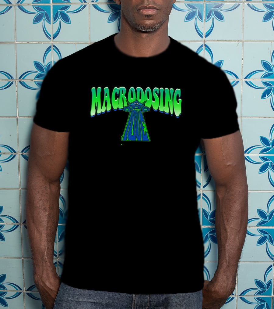 Macrodosing UFO T-Shirt