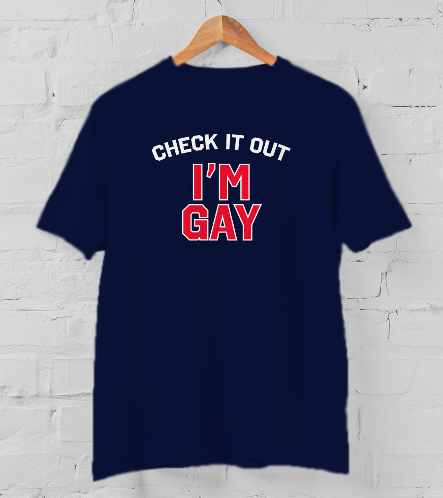 Check It Out I'm Gay T-Shirt