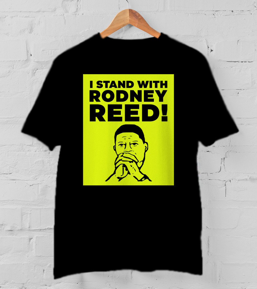 I Stand With Rodney Reed T-Shirt