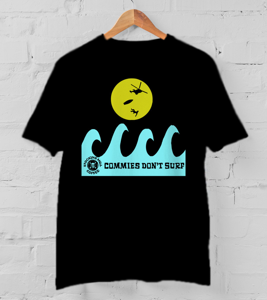 Stocking Mill Coffee Commies Don't Surf Helicopter And Waves T-Shirt